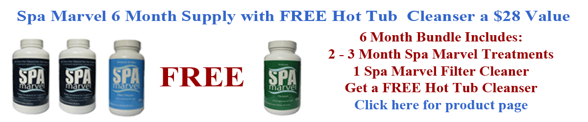 Spa Marvel 6 Month Bundle with FREE Hot Tub Cleanser